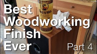 Best Woodworking Finish Ever  Part 4 Burnishing amp Wax [upl. by Sumahs]