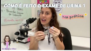 COMO É FEITO O EXAME DE URINA 1 Na prática [upl. by Esenahs]