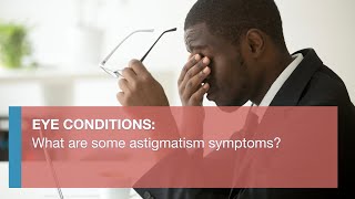 What are some astigmatism symptoms [upl. by Atikihs]