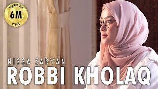 ROBBI KHOLAQ  SHOLAWAT   NISSA SABYAN [upl. by Oletta]