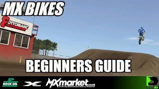 MX Bikes  Getting Started Episode 1  The Beginners Guide [upl. by Mckale]