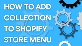 Shopify tutorial How to add a collection to your Shopify stores navigationmenu [upl. by Alexandre]