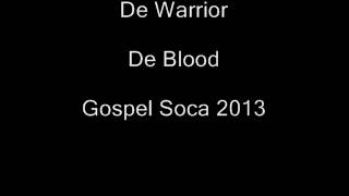 De Warrior De Blood [upl. by Dasie]