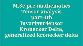 Mscpre math Tensor analysis Part4 invariant tensor Kronecker Delta examples by Ritika mam [upl. by Ardnassac]