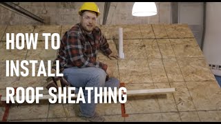 How to Install Roof Sheathing  Roof Framing Part 8 [upl. by Biles]