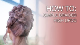 HOW TO Simple Braided High Updo  Kenra [upl. by Snodgrass57]