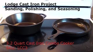 Sanding Polishing amp Seasoning Lodge Cast Iron Skillet [upl. by Icnarf500]