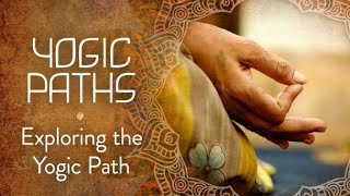 Exploring The Yogic Path [upl. by Roddie610]