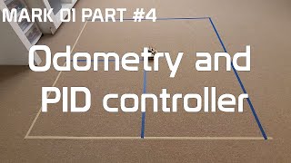 Mark 01  Differential Robot 4  Odometry and PID Controller [upl. by Reivazx]