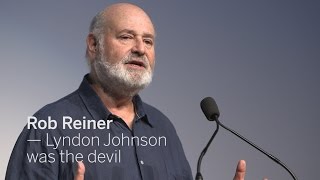 ROB REINER Lyndon Johnson was the devil  TIFF 2016 [upl. by Llet]