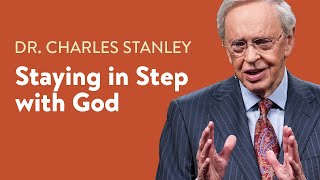 Staying In Step with God – Dr Charles Stanley [upl. by Xino]