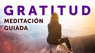 MEDITACIÓN de la GRATITUD  El poder de agradecer [upl. by Nessie607]