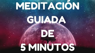 MEDITACIÓN GUIADA DE 5 MINUTOS [upl. by Annehcu]