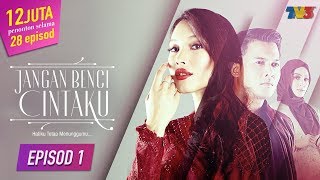 FULL Jangan Benci Cintaku  Episod 1 [upl. by Poppo315]