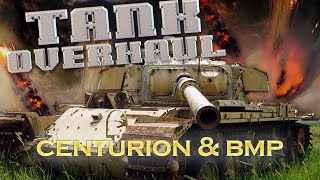 Tank Overhaul  Episode 5  The Centurion amp The BMP [upl. by Letnahs]