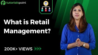 Retail Management  Introduction to Retail  Tutorialspoint [upl. by Gwyneth]