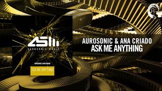 Aurosonic amp Ana Criado  Ask Me Anything  LYRICS [upl. by Tatiania]