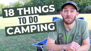 What To Do Camping 18 Fun Ideas  Camping for Beginners Series [upl. by Alletsirhc918]