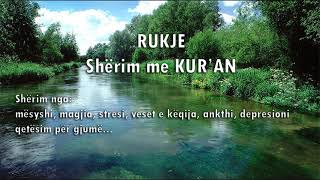 RUKJE Sherim me KURAN nga stresi mesyshi magjia veset e keqija [upl. by Meador]