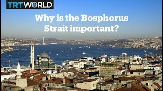 Why is the Bosphorus important [upl. by Rania]