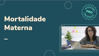 Mortalidade Materna [upl. by Ayana]