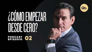 Ep 02  Cómo empezar desde cero  Gus Marcos Podcast [upl. by Vivica]