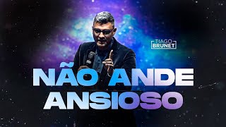 Tiago Brunet  Não ande ansioso [upl. by Selmner]