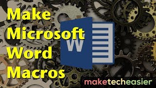 How to Create and Use Macros in Microsoft Word [upl. by Anayd]