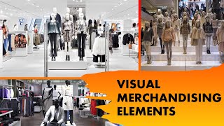 Important Elements of Visual Merchandising in Retail [upl. by Garrick233]