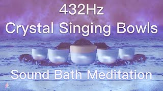 432Hz Crystal Singing Bowls Sound Bath  Relaxing Waves  Deep Healing Meditation Music [upl. by Aliakam10]