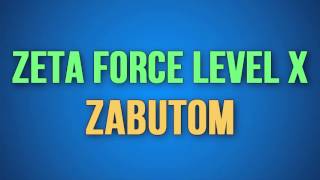 Zabutom  Zeta Force Level X [upl. by Pauly]