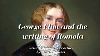 George Eliot and the writing of Romola [upl. by Pangaro111]