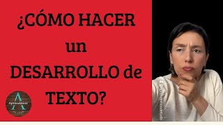 ¿CÓMO HACER UN DESARROLLO en un texto  HOW TO DO A DEVELOPMENTin a text [upl. by Dreda]