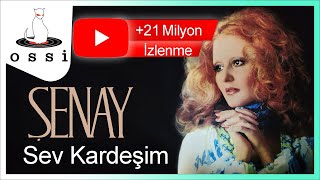 Şenay Sev Kardeşim [upl. by Bobette]