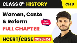 Women Caste and Reform  Full Chapter Explanation Solutions  Class 8 History Chapter 8 [upl. by Ogait249]