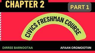 Civics Chapter 2 part 1 Freshman course Afaan Oromootiin [upl. by Culhert]