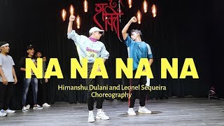 NA NA NA NA  J Star  Himanshu and Leonel Dance Choreography [upl. by Lerrud]