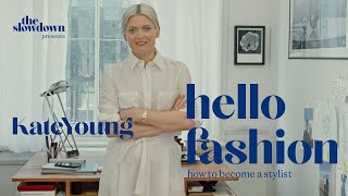 What’s a Stylist amp How to Become One  Hello Fashion  Kate Young [upl. by Rentschler]