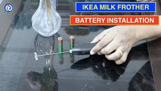 IKEA Milk Frother Battery Installation Procedure [upl. by Mord998]