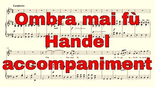 Ombra mai fù  Handel  accompaniment in G Major [upl. by Adyaj58]