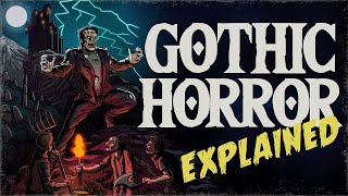 Gothic Horror Explained  Horror Explored [upl. by Colpin]