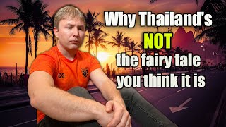 What Thailand YouTubers DONT Tell you about living in Thailand [upl. by Eniale]