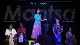 Mantsa  OneAct Play  Teatro Laragway [upl. by Nihcas]