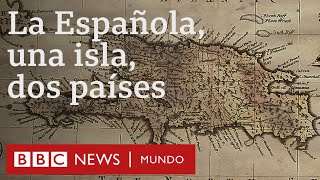 Haití y República Dominicana cómo se dividió en dos países la isla más poblada de América [upl. by Ayatan733]