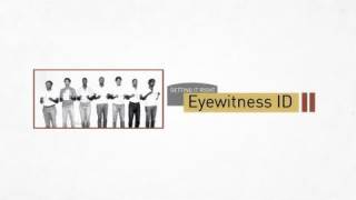 Eyewitness Identification  Getting it Right [upl. by Airemahs174]