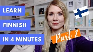 Learn To Speak Finnish In 4 Minutes Part 2 [upl. by Yellek986]