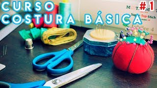 CURSO CORTE Y CONFECCIÓN MATERIALES BÁSICOS PARA COSTURA BÁSICA [upl. by Poree51]