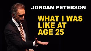 How Jordan Peterson Sorted Himself Out at Age 25 [upl. by Nnylyam]