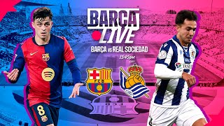 🔴 BARÇA LIVE  FC BARCELONA vs REAL SOCIEDAD  LA LIGA 2425 ⚽ [upl. by Sadye]