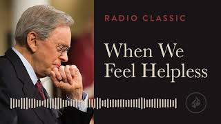 When We Feel Helpless  Radio Classic  Dr Charles Stanley [upl. by Alane695]